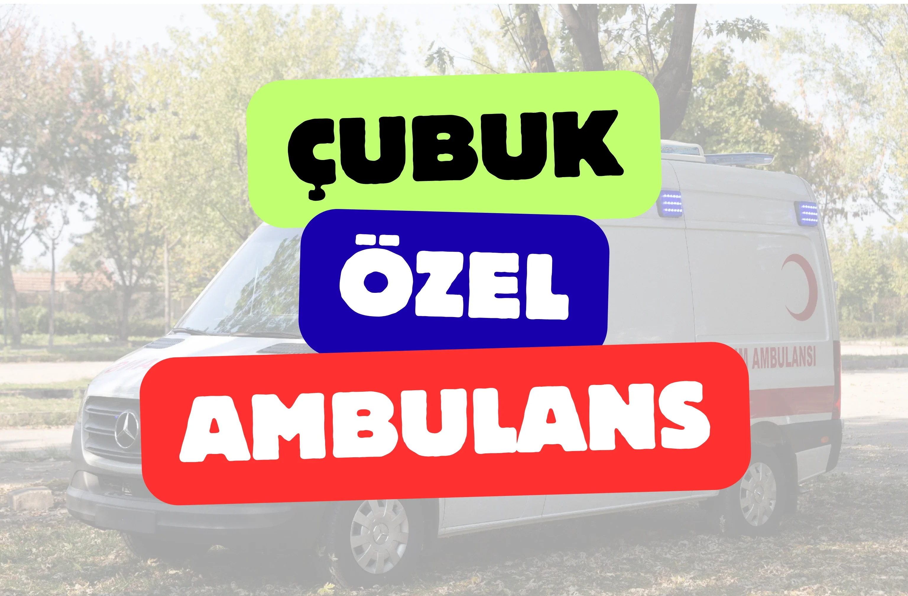 Çubuk Özel Ambulans